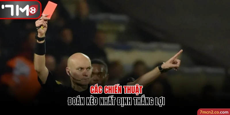 Các chiến thuật dự đoán kèo nhất định thắng lợi