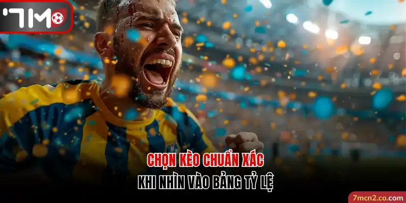 Chọn kèo chuẩn xác khi nhìn vào bảng tỷ lệ