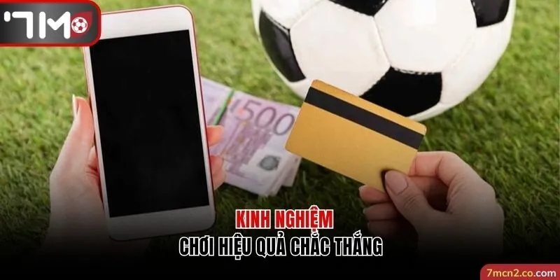 Kinh nghiệm chơi hiệu quả chắc thắng từ người mới
